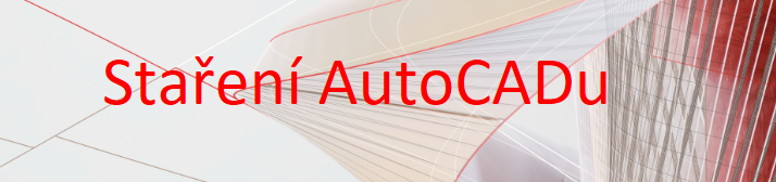 Stažení programu AutoCAD a klávesové zkratky